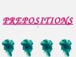 Prezentācija 'Prepositions', 1.