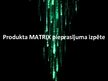 Referāts 'Produkta "Matrix" pieprasījuma izpēte', 30.