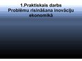 Prezentācija 'Problēmu risināšana inovāciju ekonomikā', 1.