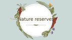 Prezentācija 'Nature reserves', 1.