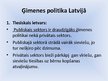 Prezentācija 'Vīriešu iespējas savienot darba un ģimenes dzīvi mūsdienu Latvijā', 6.