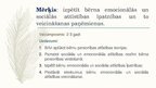 Prezentācija 'Bērna emocionālās un sociālās attīstības raksturojums un veicināšana no 2 līdz 3', 2.