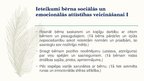 Prezentācija 'Bērna emocionālās un sociālās attīstības raksturojums un veicināšana no 2 līdz 3', 15.