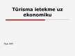 Prezentācija 'Tūrisma ietekme uz ekonomiku', 1.