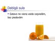 Prezentācija 'Augļu, ogu un dārzeņu sulas', 3.