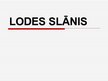 Prezentācija 'Lodes slānis', 1.
