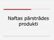 Prezentācija 'Naftas pārstrādes produkti', 1.