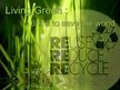 Referāts 'Living Green: 3 R’s to Save the World', 22.