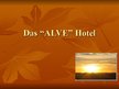 Prezentācija 'Das "ALVE" Hotel', 1.