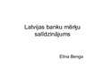 Prezentācija 'Latvijas banku mērķu salīdzinājums', 1.