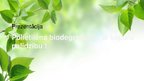 Prezentācija 'Polietilēna biodegradācija ar kāpuru palīdzību', 1.