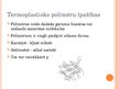 Prezentācija 'Lielmolekulārie savienojumi. Termoplastiskie polimēri', 5.