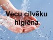Prezentācija 'Vecu cilvēku higiēna', 1.