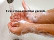 Prezentācija 'Tīras rokas - veselības garants', 1.