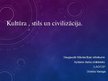 Prezentācija 'Kultūra, stils un civilizācija', 1.