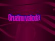 Prezentācija 'Gruzīnu valoda', 1.