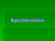 Prezentācija 'Kapacitātes mērīšana', 1.