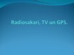 Prezentācija 'Radiosakari, TV un GPS', 1.