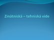 Prezentācija 'Zinātniski - tehniskā vide', 1.
