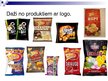 Prezentācija 'Uzņēmuma "Ādažu čipsi" produktu mārketings', 7.