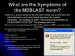 Prezentācija 'MSBlast Worm', 8.