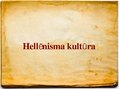 Prezentācija 'Hellēnisma kultūra', 1.