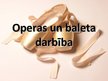 Prezentācija 'Operas un baleta darbība', 1.
