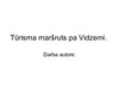 Prezentācija 'Tūrisma maršruts pa Vidzemi', 1.
