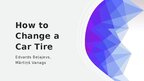 Prezentācija 'How to change a car tire?', 1.