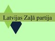 Prezentācija 'Latvijas Zaļā partija', 1.