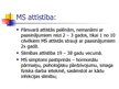 Diplomdarbs 'Aprūpes īpatnības pacientiem ar diagnozi - multiplā skleroze', 60.
