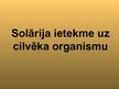 Prezentācija 'Solārija ietekme uz cilvēka organismu', 1.
