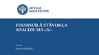 Prezentācija 'Finansiālā stāvokļa analīze SIA "X"', 1.