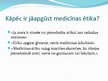 Prezentācija 'Medicīnas ētika', 6.