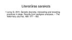 Prezentācija 'Ģenētiskā daudzveidība, inbrīdings un suņu audzēšanas principi - ģenealoģijas an', 12.