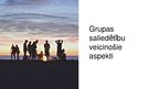 Prezentācija 'Grupas saliedētību veicinošie aspekti', 1.