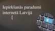 Referāts 'Iepirkšanās paradumi internetā Latvijā', 16.