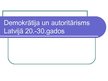 Prezentācija 'Demokrātija un autoritārisms Latvijā 20.-30.gados', 1.