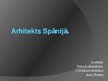 Prezentācija 'Arhitekts Spānijā - Antonio Gaudi', 1.