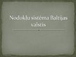 Prezentācija 'Nodokļu politika Baltijas valstīs', 1.