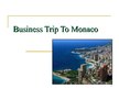 Prezentācija 'Business Trip to Monaco', 1.