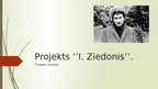 Prezentācija 'Imants Ziedonis', 1.