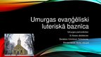 Prezentācija 'Umurgas evaņģēliski luteriskā baznīca', 1.