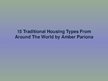 Prezentācija 'Fifteen Traditional Housing Types from Around the World', 1.
