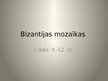 Prezentācija 'Mozaīku mākslas attīstība Bizantijā', 13.