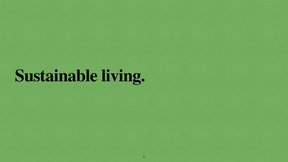 Prezentācija 'Sustainable Living', 1.
