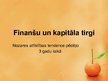 Prezentācija 'Finanšu un kapitāla tirgi', 1.