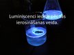 Prezentācija 'Luminiscence', 5.