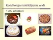 Prezentācija 'Ievads miltu konditorejas izstrādājumu gatavošanā', 5.