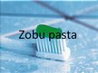 Prezentācija 'Zobu pasta', 1.